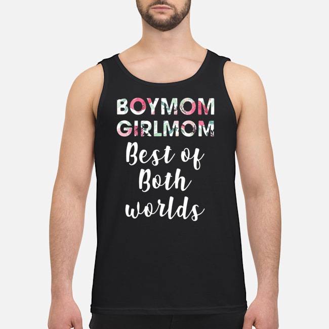 Vintage Boy Mom Girl Mom Best Of Both Worlds Shirt 7 Vintage Boy Mom Girl Mom Best Of Both Worlds Guy Tank Top