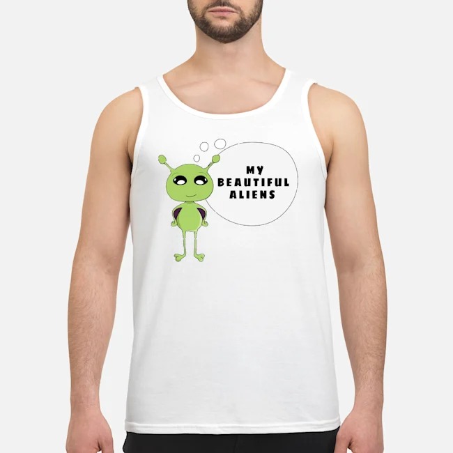 My Beautiful Aliens Shirt 6 My Beautiful Aliens Shirt 7