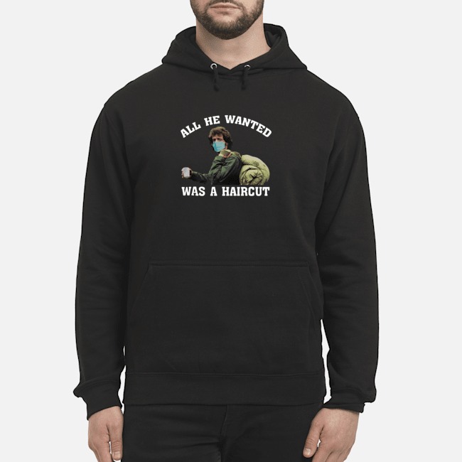 Rambo Face Mask All He Wanted Was A Haircut Shirt 8 Rambo Face Mask All He Wanted Was A Haircut Shirt 9