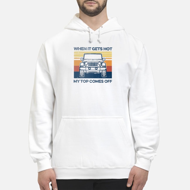 Jeep When It Gets Hot My Top Comes Off Vintage Shirt 8 Jeep When It Gets Hot My Top Comes Off Vintage Shirt 9