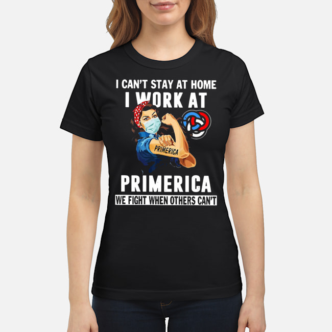 Strong Woman Face Mask I Can't Stay At Home I Work At Primerica We Fight When Others Can't Shirt 7 Strong Woman Face Mask I Can't Stay At Home I Work At Primerica We Fight When Others Can't Shirt 8