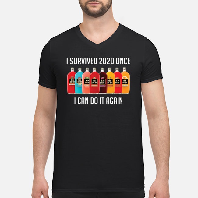 MD 20/20 I Survived 2020 Once I Can Do It Again Shirt 5 MD 20/20 I Survived 2020 Once I Can Do It Again Guy V-neck