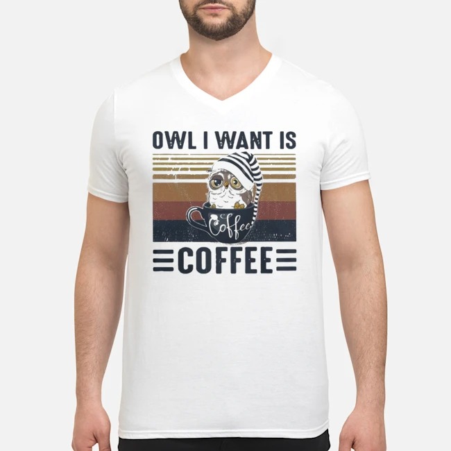 Owl I Want Is Coffee Vintage Shirt 8 Owl I Want Is Coffee Vintage Shirt 9