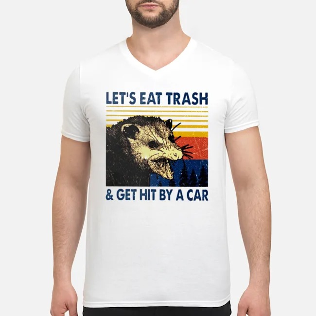Opossum Let's Eat Trash And Get Hit By A Car Vintage Shirt 5 Opossum Let's Eat Trash And Get Hit By A Car Vintage Guy V-neck