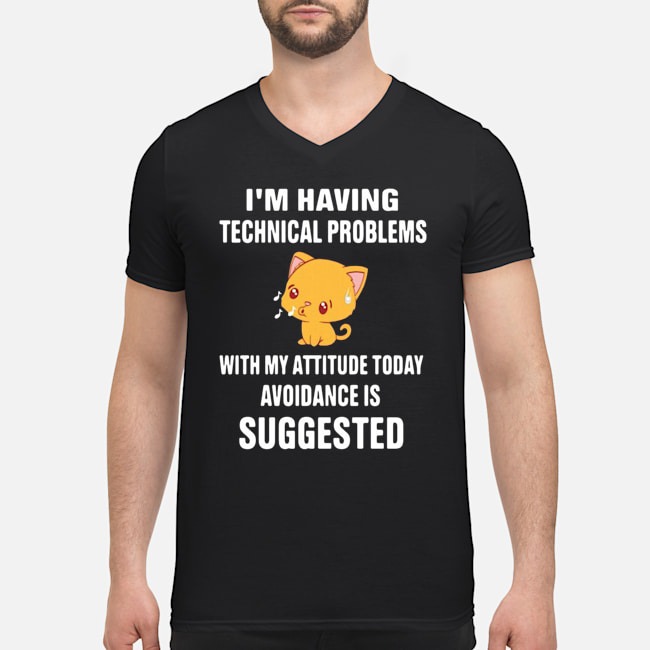 Cat I'm Having Technical Problems With My Attitude Today Avoidance Is Suggested Shirt 5 Cat I'm Having Technical Problems With My Attitude Today Avoidance Is Suggested Shirt