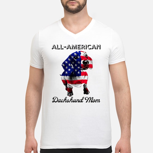 All-American Dachshund Mom 4th Of July Shirt 6 All-American Dachshund Mom 4th Of July Guy V-neck