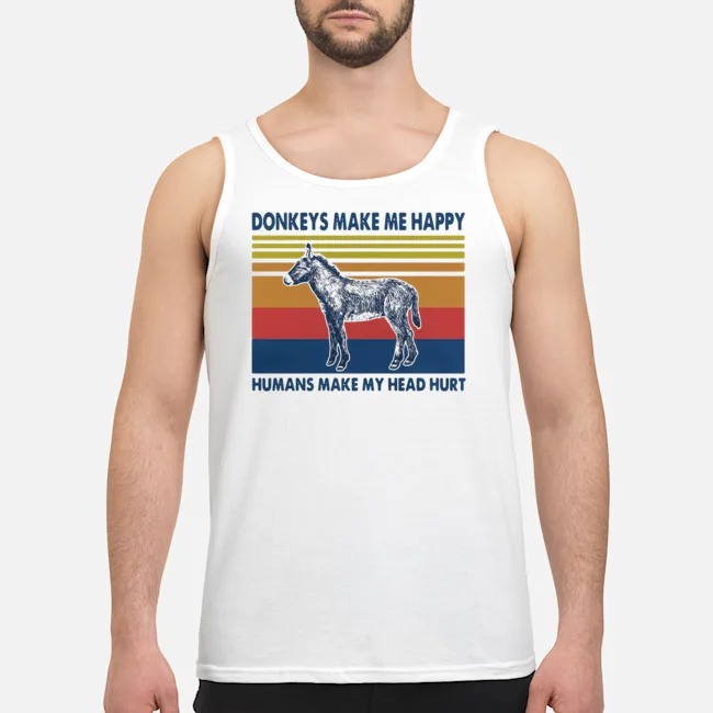 Donkeys Make Me Happy Humans Make My Head Hurt Vintage Shirt 6 Donkeys Make Me Happy Humans Make My Head Hurt Vintage Shirt