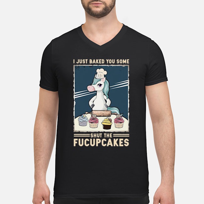 Unicorn I Just Baked You Some Shut The Fucupcakes Shirt 7 Unicorn I Just Baked You Some Shut The Fucupcakes Shirt