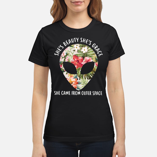 Grace Alien She's Beauty She's Grace She Came From Outer Space Shirt 7 Grace Alien She's Beauty She's Grace She Came From Outer Space Shirt