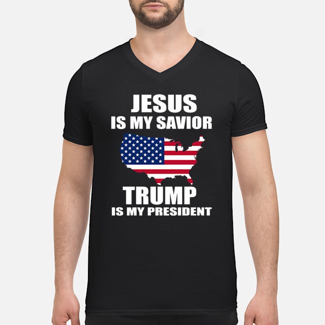 Jesus Is My Savior Trump Is My President Shirt 7 Jesus Is My Savior Trump Is My President Guy V-neck