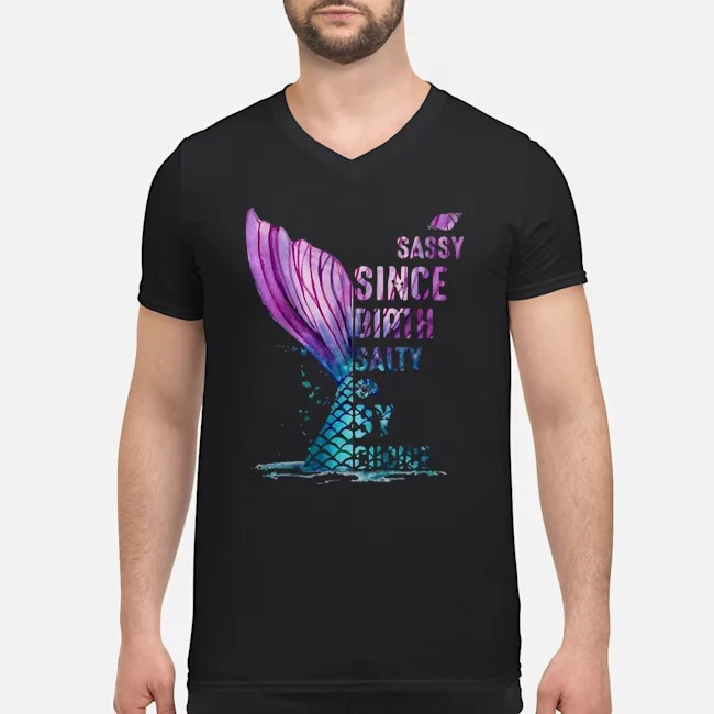 Mermaid Sassy Since Birth Salty By Choice Shirt 8 Mermaid Sassy Since Birth Salty By Choice Shirt