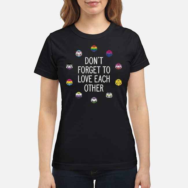 Don't Forget To Love Each Other Shirt 7 Don't Forget To Love Each Other Shirt
