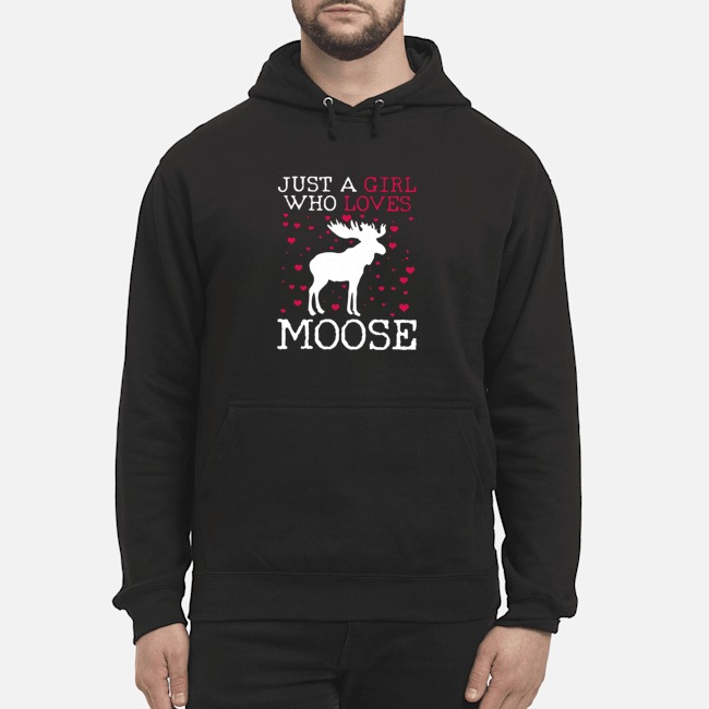 Just A Girl Who Loves Moose Shirt 8 Legalize Being Black Shirt