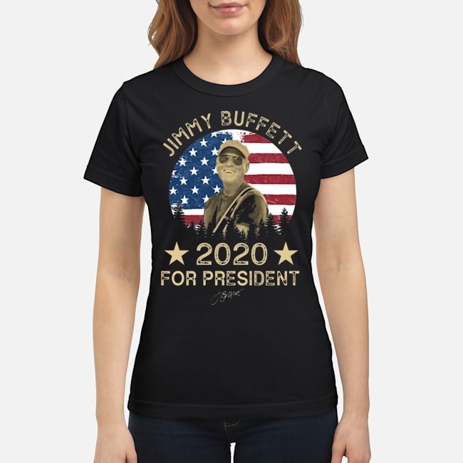 Jimmy Buffett 2020 For President Shirt 7 Jimmy Buffett 2020 For President Ladies Tee