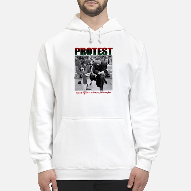 Protest Injustice Anywhere Is A Threat To Justice Everywhere Shirt 8 Protest Injustice Anywhere Is A Threat To Justice Everywhere Hoodie
