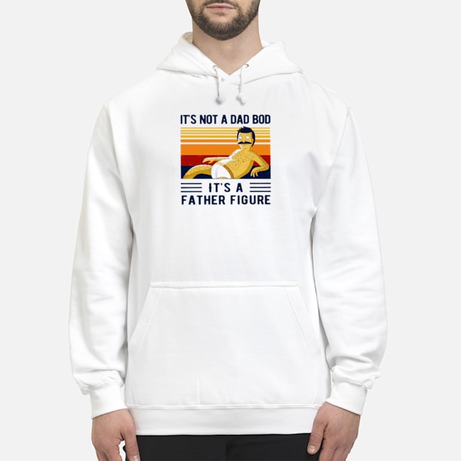 It's Not A Dad Bod It's A Father Figure Vintage Shirt 6 It's Not A Dad Bod It's A Father Figure Vintage Shirt