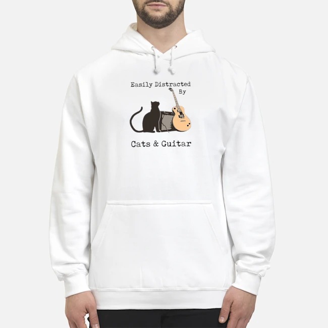 Easily Distracted By Cats And Guitar Shirt 8 Easily Distracted By Cats And Guitar Hoodie