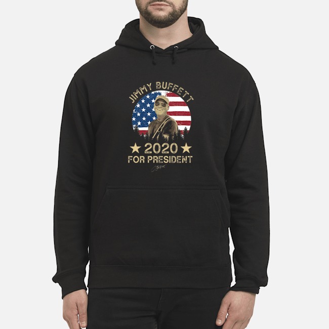 Jimmy Buffett 2020 For President Shirt 8 Jimmy Buffett 2020 For President Hoodie