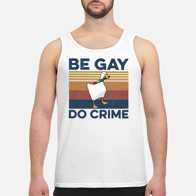 Duck Be Gay Do Crime Vintage Shirt 5 Duck Be Gay Do Crime Vintage Guy Tank Top