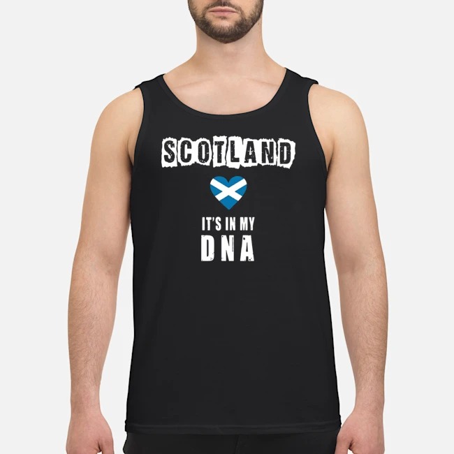 Scotland Flag Heart Highland Dress It's In My DNA Shirt 7 Scotland Flag Heart Highland Dress It's In My DNA Shirt