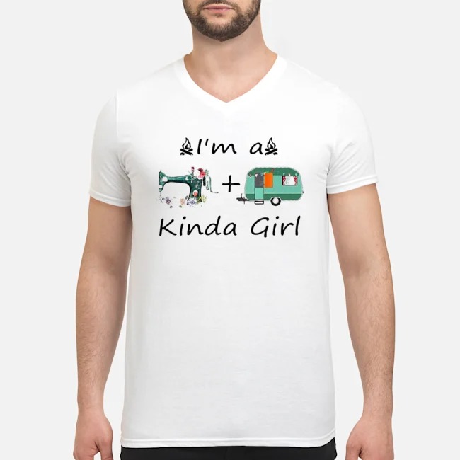 I'm A Sewing And Camping Kinda Girl Shirt 5 I'm A Sewing And Camping Kinda Girl Guy V-neck