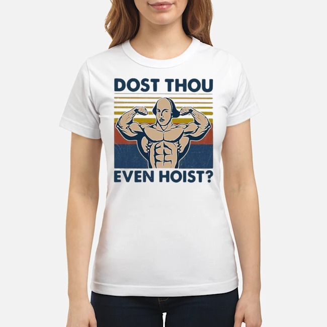 Bodybuilding Dost Thou Even Hoist Vintage Shirt 7 Bodybuilding Dost Thou Even Hoist Vintage Ladies Tee