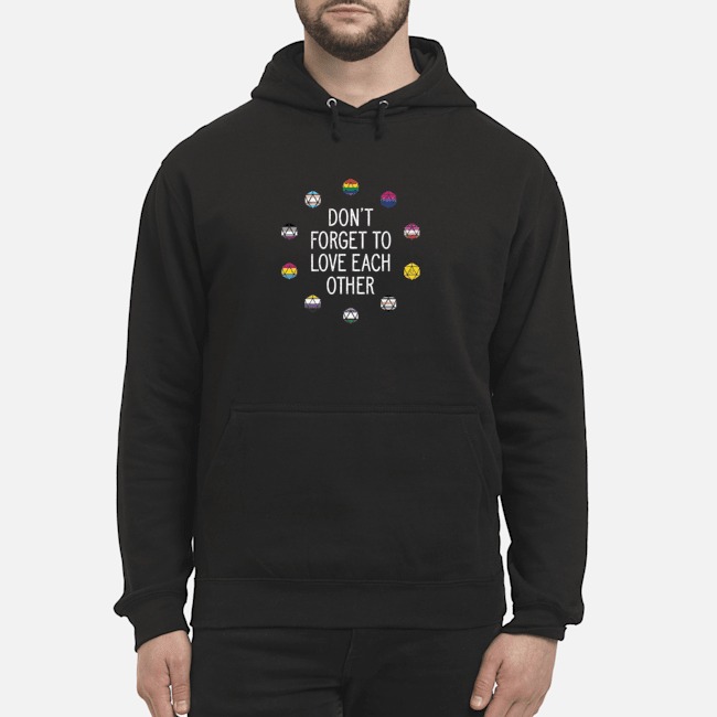 Don't Forget To Love Each Other Shirt 5 Don't Forget To Love Each Other Shirt
