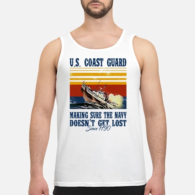 US Coast Guard Making Sure The Navy Doesn't Get Lost Since 1790 Vintage Shirt 6 US Coast Guard Making Sure The Navy Doesn't Get Lost Since 1790 Vintage Shirt