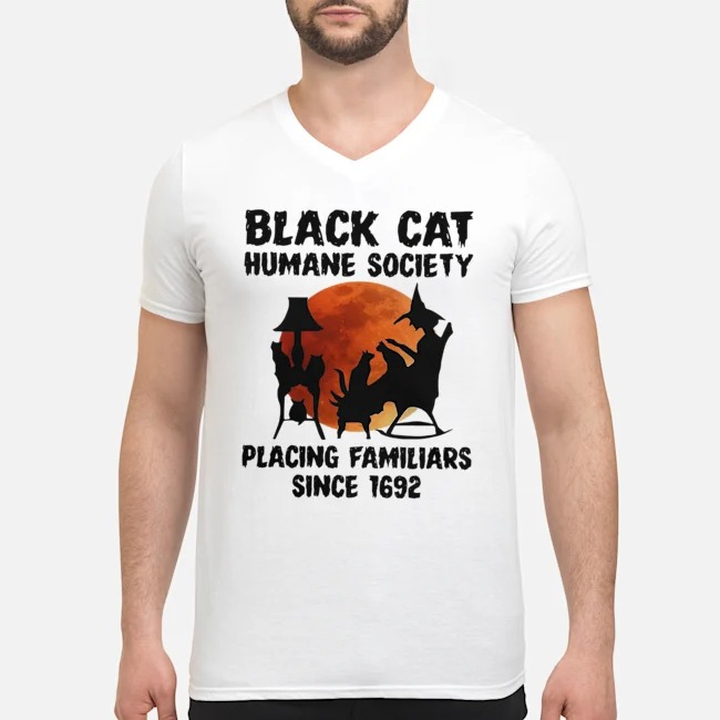 Black Cat Humane Society Placing Familiars Since 1692 Shirt 5 Black Cat Humane Society Placing Familiars Since 1692 Guy V-neck