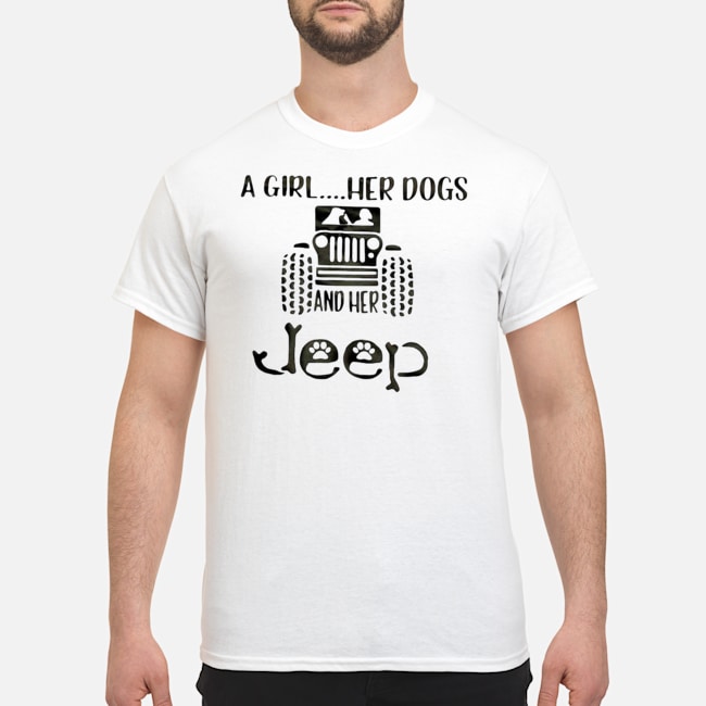 A Girl Her Dogs And Her Jeep Shirt 5 A Girl Her Dogs And Her Jeep Shirt