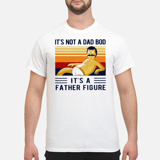 It's Not A Dad Bod It's A Father Figure Vintage Shirt 5 It's Not A Dad Bod It's A Father Figure Vintage Shirt