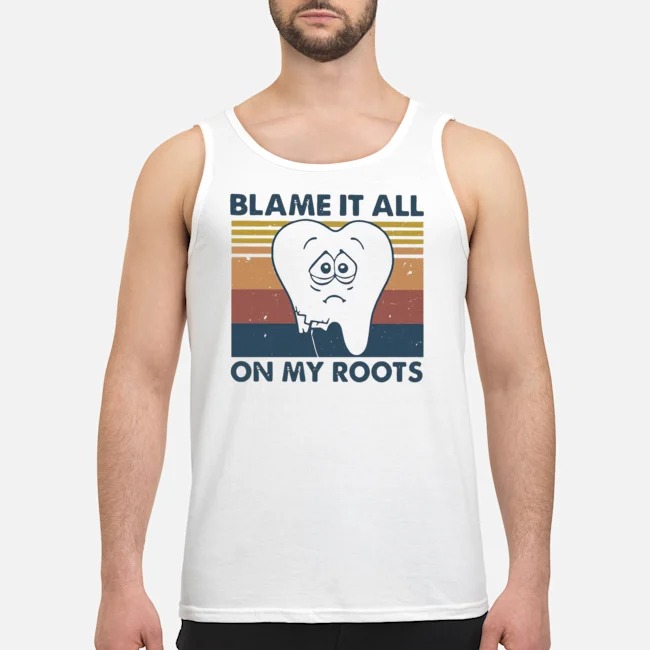 Blame It All On My Roots Vintage Shirt 5 Blame It All On My Roots Vintage Shirt