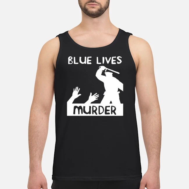 Blue Lives Murder Shirt 7 Blue Lives Murder Shirt