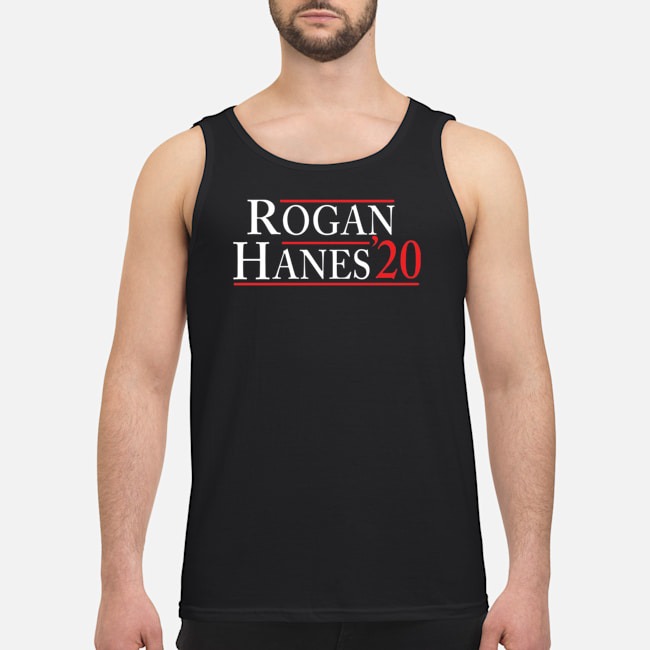 Rogan Hanes 2020 Shirt 6 Rogan Hanes 2020 Guy Tank Top