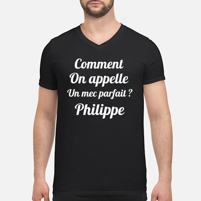 Comment On Appelle Un Mec Parfait Philippe Shirt 5 Comment On Appelle Un Mec Parfait Philippe Guy V-neck