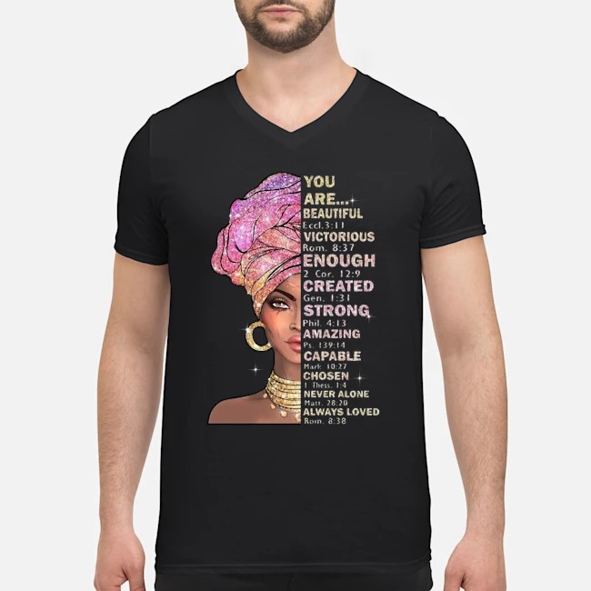 Black Girl You Are Beautiful Victorious Enough Created Strong Amazing Shirt 5 Black Girl You Are Beautiful Victorious Enough Created Strong Amazing Guy V-neck