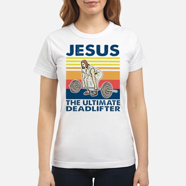 Jesus The Ultimate Deadlifter Vintage Shirt 6 Jesus The Ultimate Deadlifter Vintage Shirt