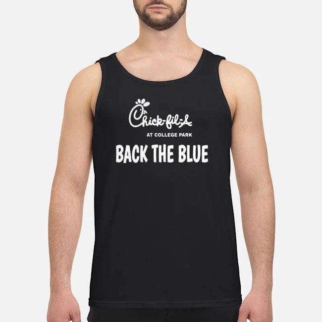 Chick-fil-a At College Park Back The Blue Shirt 6 Chick-fil-a At College Park Back The Blue Guy Tank Top