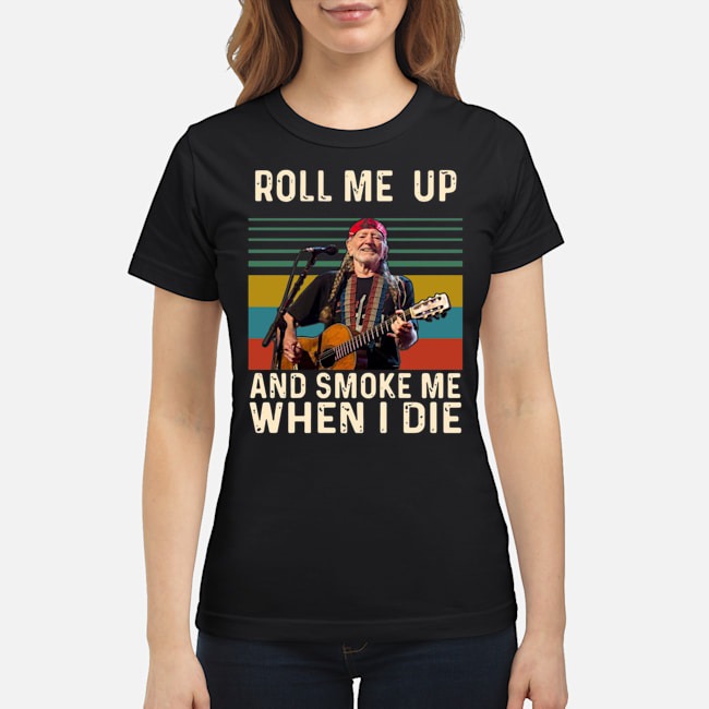 Willie Nelson Roll Me Up And Smoke Me When I Die Shirt 7 Willie Nelson Roll Me Up And Smoke Me When I Die Shirt 2