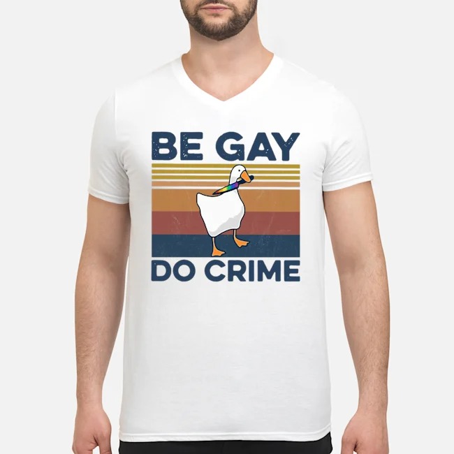 Duck Be Gay Do Crime Vintage Shirt 6 Duck Be Gay Do Crime Vintage Guy V-neck