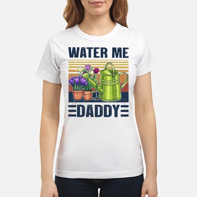 Garden Water Me Daddy Vintage Shirt 5 Garden Water Me Daddy Vintage Shirt
