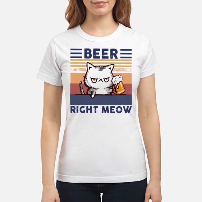 Cat Beer Right Meow Vintage Shirt 5 Cat Beer Right Meow Vintage Ladies Tee