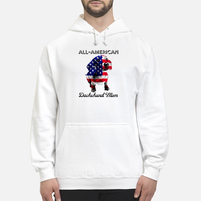 All-American Dachshund Mom 4th Of July Shirt 7 All-American Dachshund Mom 4th Of July Hoodie