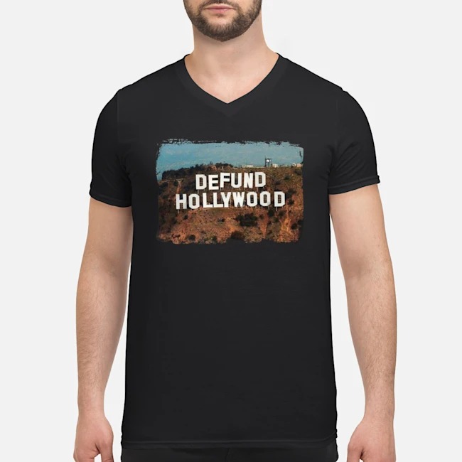 Defund Hollywood Shirt 5 Defund Hollywood Guy V-neck