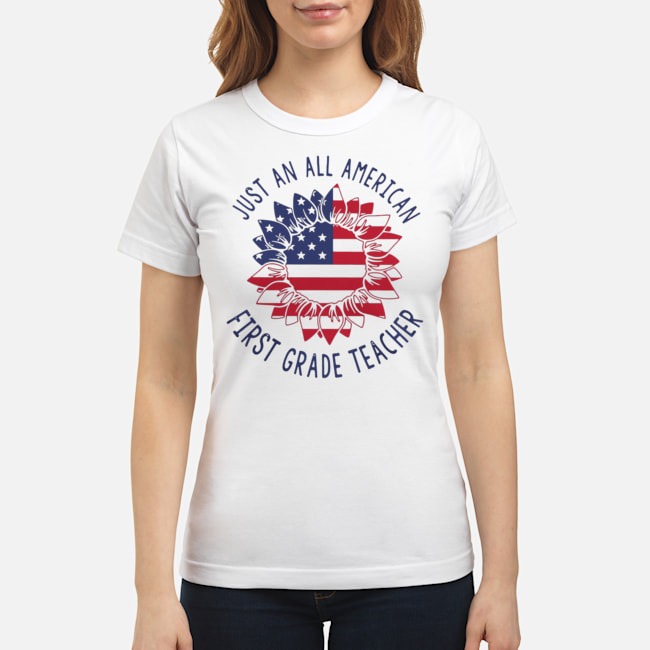 Just An All American First Grade Teacher Shirt 7 Just An All American First Grade Teacher Shirt