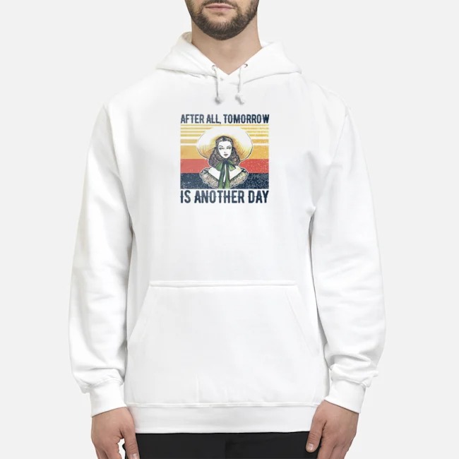Scarlett O'hara After All Tomorrow Is Another Day Vintage Shirt 8 Scarlett O'hara After All Tomorrow Is Another Day Vintage Hoodie
