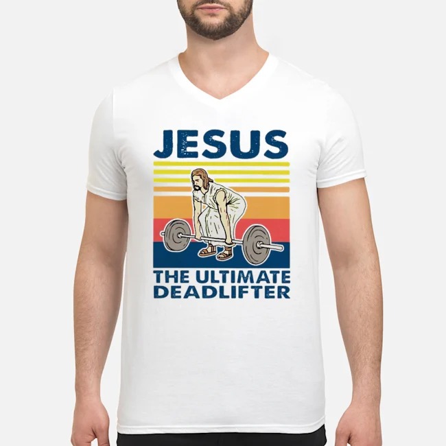 Jesus The Ultimate Deadlifter Vintage Shirt 7 Jesus The Ultimate Deadlifter Vintage Shirt