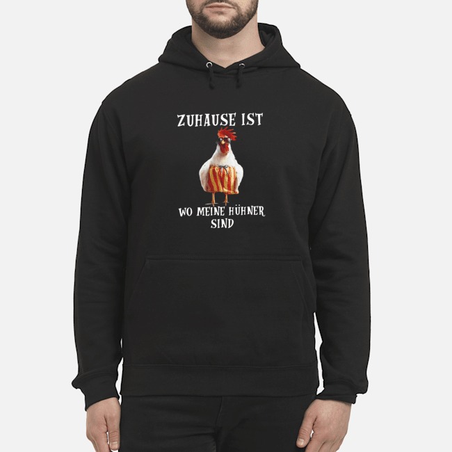 Zuhause Ist Wo Meine Hühner Sind Shirt 6 Zuhause Ist Wo Meine Hühner Sind Shirt