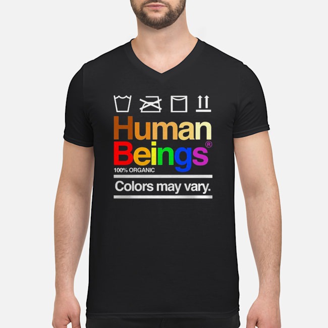 LGBT Human Beings 100% Organic Colors May Vary Shirt 5 LGBT Human Beings 100% Organic Colors May Vary Guy V-neck