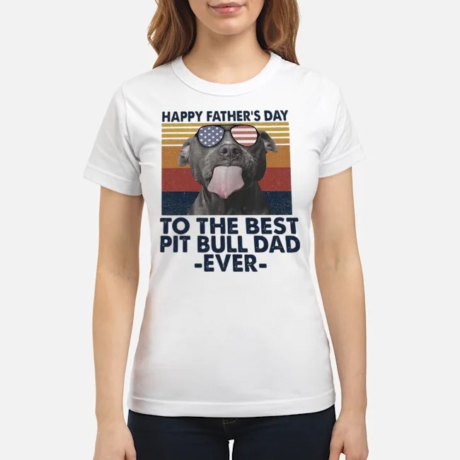 Happy Father's Day To The Best Pitbull Dad Ever Vintage Shirt 7 Happy Father's Day To The Best Pitbull Dad Ever Vintage Shirt